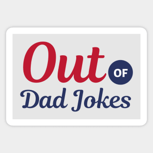 Out of Dad Jokes Sticker